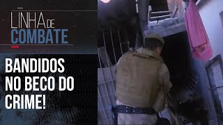 A POLÍCIA PEGOU OS TRÁFICANTES NO BECO DO CRIME! | LINHA DE COMBATE