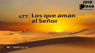 HIMNO 477 - Los que aman al Señor - NUEVO HIMNARIO ADVENTISTA - SOLO PIANO