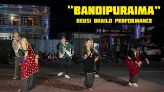 Bandipuraima - Deusi Bhailo Performance || Abishek Gurung, Supriya Gurung, ThisisSharmy & Friends