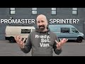 PROMASTER or SPRINTER? Which is best? Which is right for you?