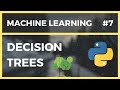 Decision Trees - Machine Learning in Python Tutorial (Lesson 7)