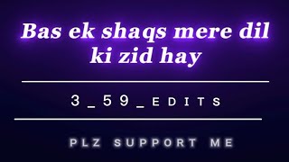 Bas ek shaqs mere dil ki zid hay...😇😇 sad status | sad songs | #youtube