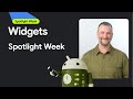 Widgets | Spotlight Week