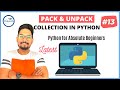 #13 Python Tutorial for Beginners | How to Pack and Unpack a Collection or List in Python