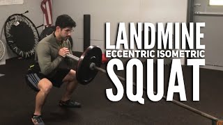 Landmine Eccentric Isometric