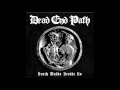 Dead End Path ‎– Death Walks Beside Us (FULL EP 2010)