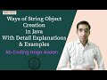 What are the ways of creating a String object in Java ? | Core Java Lecture 39 | String Lecture 4