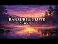 Bansuri & Flute | 6 Hours of Healing River Meditation | Sacred World Music