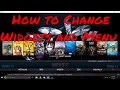 Kodi: How to change Widgets and Menu