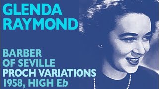 Glenda Raymond - Proch: Deh torna mio bene (theme \u0026 variations) in BARBER OF SEVILLE, High E-flat