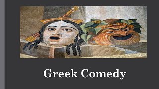 Greek Comedy | Explanation in Hindi