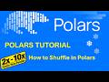 Polars 22 How to Shuffle in Polars