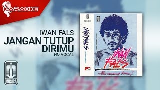 Download Lagu Iwan Fals Jangan Tutup Dirimu No Vocal... MP3 Gratis