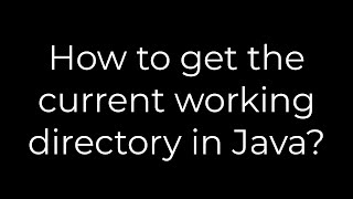 Java :How to get the current working directory in Java?(5solution)