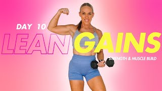 30 Minute Weight Training At Home with Dumbbells | LEAN GAINS DAY 10