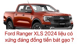 Ford Ranger XLS 4x2 AT 2024| Báo giá xe Ford Ranger XLS AT 2024| Ford Bắc Giang