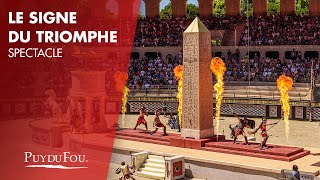 Le Signe du Triomphe | Spectacle | Puy du Fou