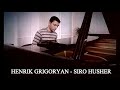 HENRIK GRIGORYAN SIRO HUSHER