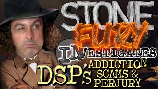 Stone Fury Investigates: DSP's Perjury, Addictions, \u0026 Vest Scams