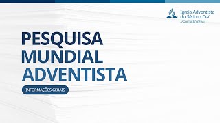 Uma família mundial | Pesquisa da Associação Geral da Igreja Adventista