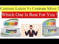 What Is The Main Difference Between Centrum Lutein and Centrum Silver Multivitamin/ Health Wellness