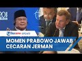 TEGANG! Momen Prabowo Dicecar Jerman soal Usulan Proposal Damai Rusia-Ukraina, Menhan Jawab Ngegas