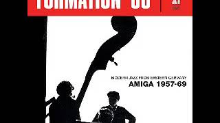 Various ‎– Formation 60 : Modern Jazz from Eastern Germany - AMIGA 1957-69 Music Bands Compilation