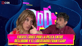 FUERTE CRUCE por la PELEA entre BELLIBONI y el libertario FRAN FIJAP