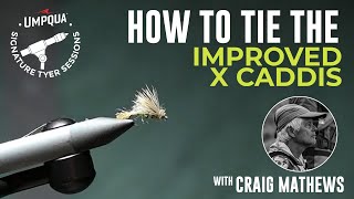 How to tie the Improved X Caddis with Umpqua Signature tyer Craig Mathews