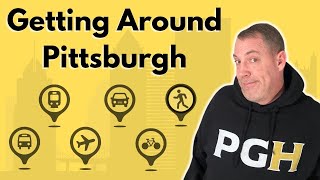 EVERYTHING You NEED to Know About Getting AROUND the Pittsburgh Area
