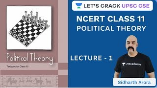 L1: Chapter 1 Part 1 | Class 11 NCERT Political Theory | UPSC CSE/IAS 2020 | Dr. Sidharth Arora