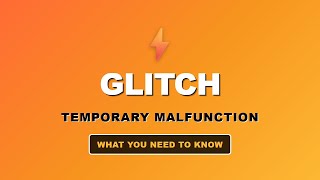 What is a Glitch? Computer Temporary Malfunction Explained