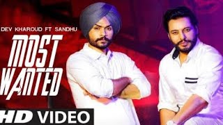 Most Wanted - Himmat Sandhu ft Dev Kharoud (Dakuaan Da Munda 2) | Punjabi Song