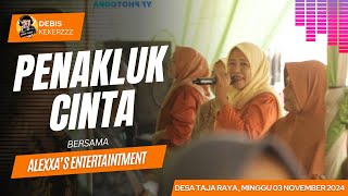 PENAKLUK CINTA // ALEXXA'S ENTERTAINTMENT // DESA TAJA RAYA 2 BETUNG // WEDDING PUPUT & ALI