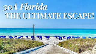 30A Florida - The Ultimate Escape