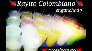 ♥ TROPITANGO ♥ - RAYITO COLOMBIANO (enganchado)