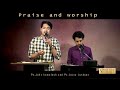 Praise and Worship | துதி ஆராதனை  | Ps. John Kamalesh and Ps. Louis Lordson