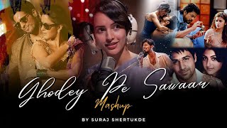 Ghodey Pe Sawaar Mashup | Suraj Shertukde | Dooriyan Mashup 2 | Rabba Janda [ Bollywood LoFi ]