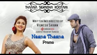 Thaanaa Serndha Koottam  | Naana Thaana | Promo cut | Surya | Keerthy Suresh | SVM creations