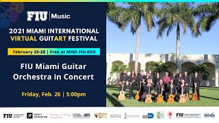 2021 MIGF Concert: FIU Miami Guitar Orchestra (FIUMGO)