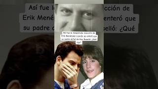 ASÍ REACCIONÓ ERIK MENÉNDEZ al DESCUBRIR lo que su PADRE le hizo a ROY ROSELLÓ, ex MENUDO,¿Qué dijo?