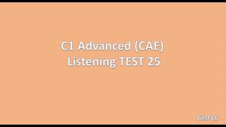 C1 Advanced (CAE) Listening Test 25 with answers