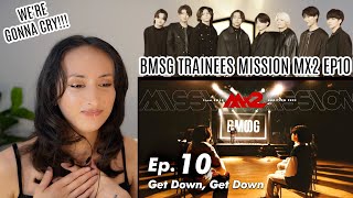 [MISSIONx2] Ep.10 / Get Down, Get Down REACTION