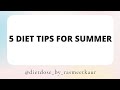 5 Diet Tips for summer