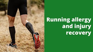 Running allergy and injury recovery