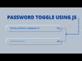 Show/Hide Password Toggle With vanilla Javascript | Show and hide password using HTML,CSS and JS