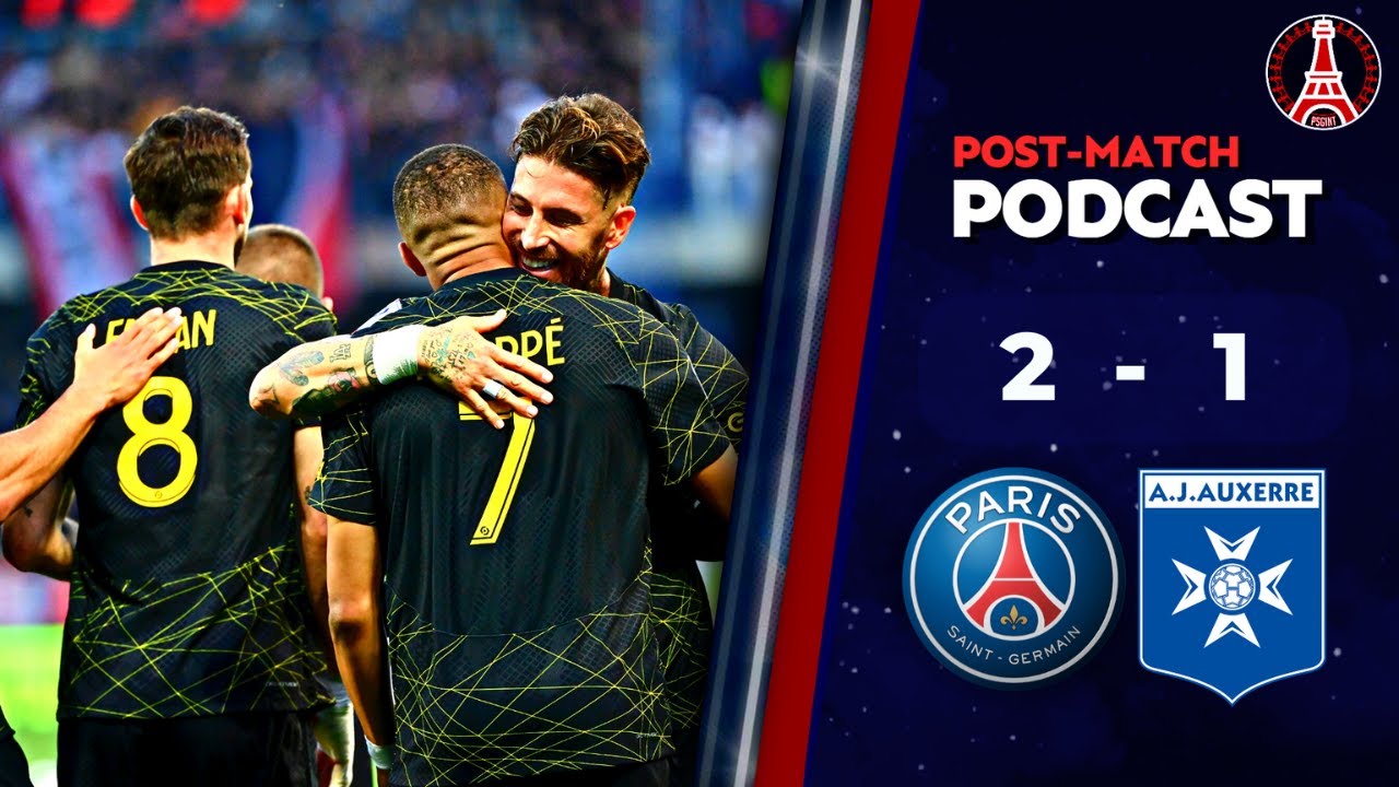 PSG 2-1 Auxerre • Ligue 1 Uber Eats [POST MATCH PODCAST & PLAYER ...