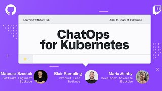 ChatOps for Kubernetes - Open Source Friday