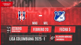 🔴 EN VIVO | Unión Magdalena Vs. Millonarios - Liga Colombiana 2025-I por el Fenómeno del Fútbol