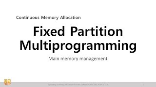 [OS] Lec 8. Memory Management (2/3) - Fixed Partition Multiprogramming / 운영체제 강의